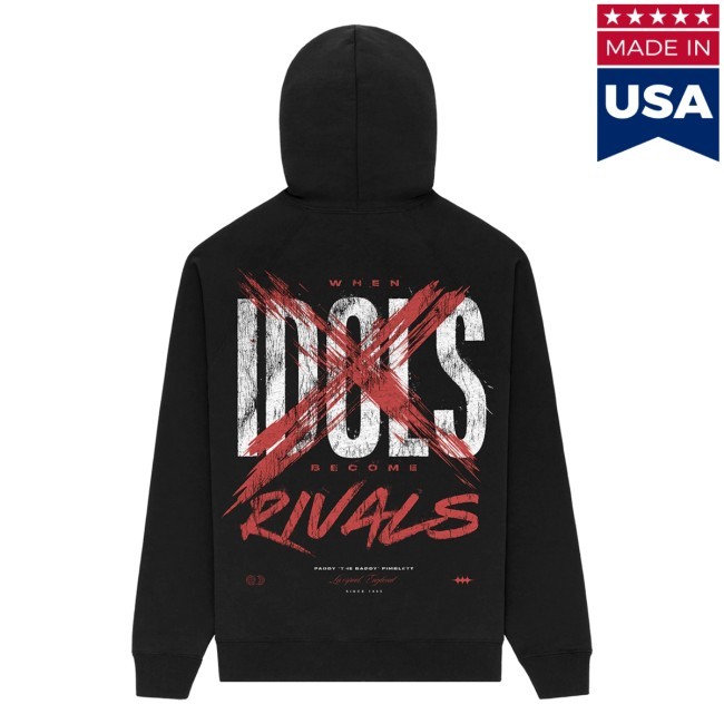 Paddy Pimblett When Idols Become Rivals Hoodie The Baddy Merch