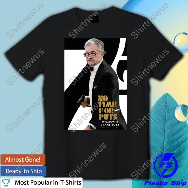 Official Up Merch No Time For Puts Inflation Is Transitory Not Jerome Powell Hoodie