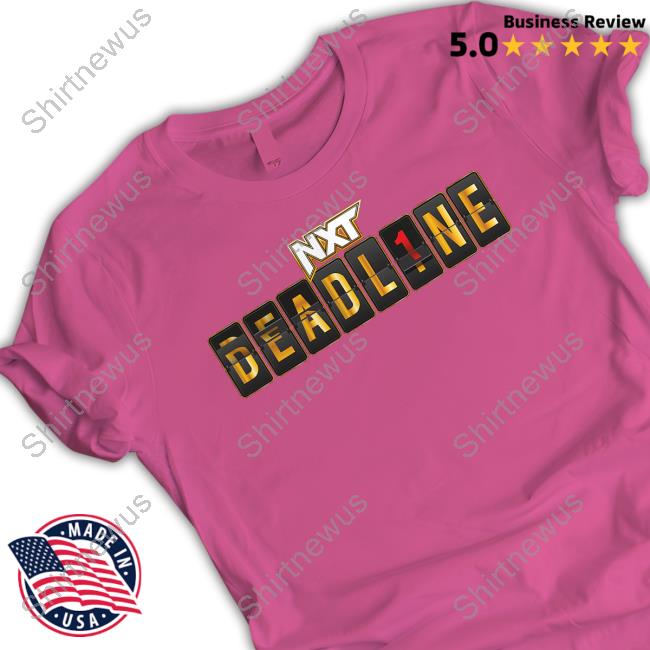 NXT deadline 2022 logo Hoodie Shirt