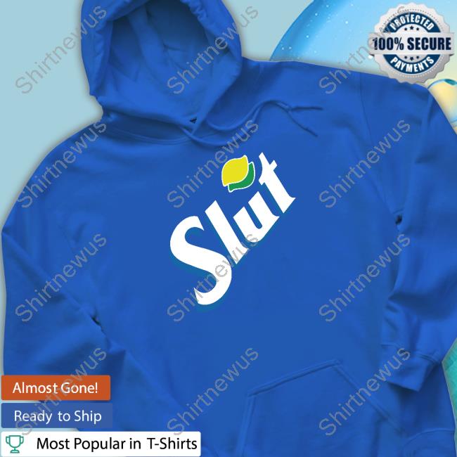 Slut Sexy Soda Shirts Shitheadsteve Shop