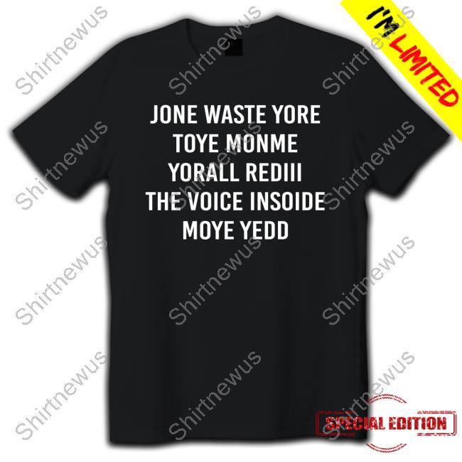 Official Kansas City Chiefs Jone Waste Yore Toye Monme Yorall Rediii The Voice Insoide Moye Yedd Shirts Blink 1-83