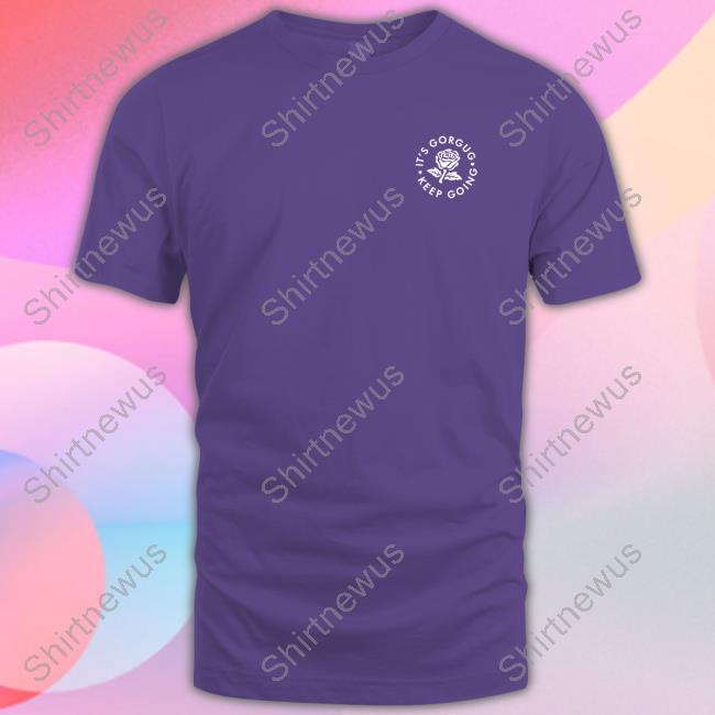It's Gorgug Keep Going Tee Shirt