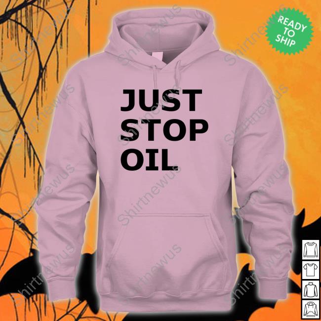 Just Stop Oil Shirt