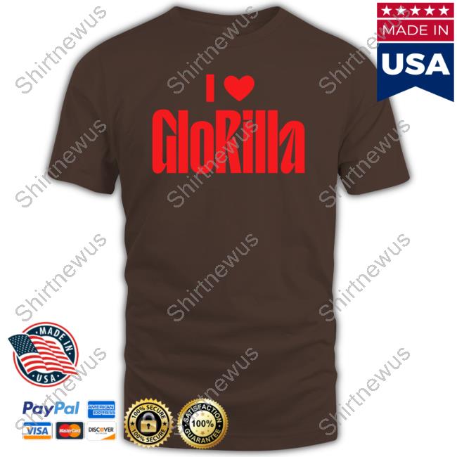 I Love GloRilla New Shirt
