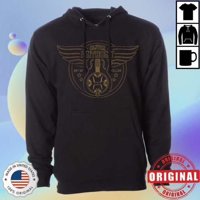 Official Oliver Anthony Merch Store Shop Ain't Gotta Dollar Hooded Sweatshirt