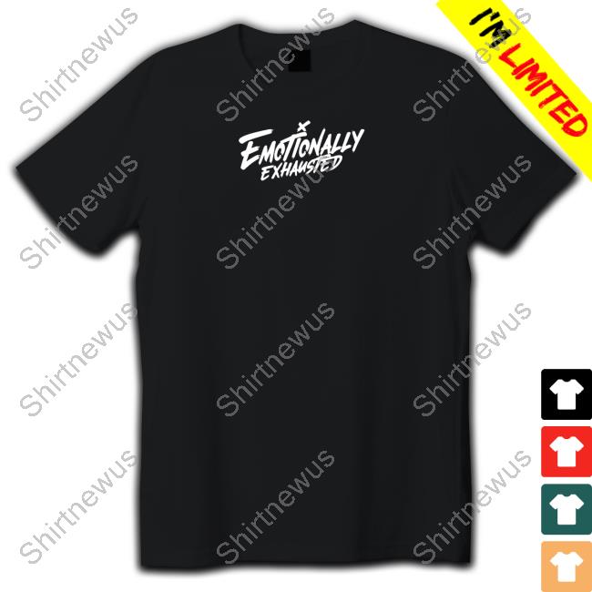 Emotionally Exhausted Og Hoodie