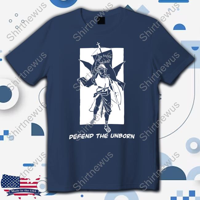 Official Defend The Unborn Tee Shirt