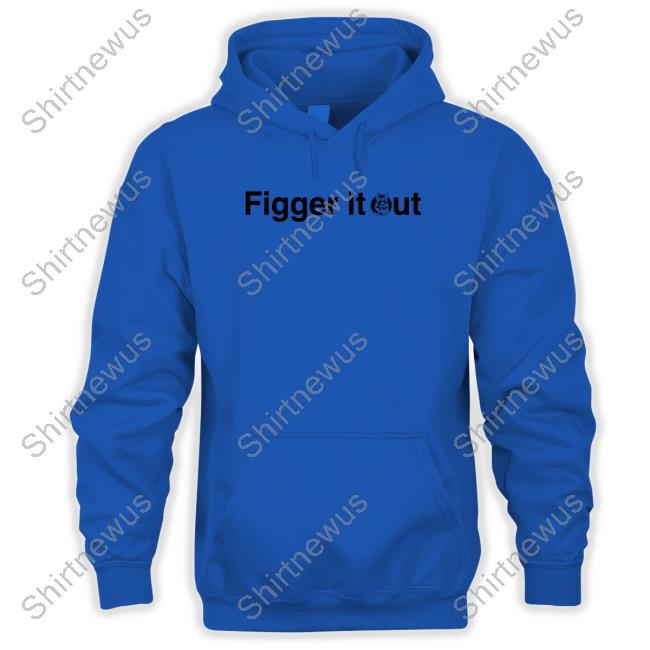 Letterkenny Figger It Out Hoodie