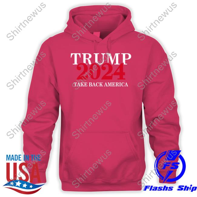 Trump 2024 Take Back America Shirt Trumpstoreamerica