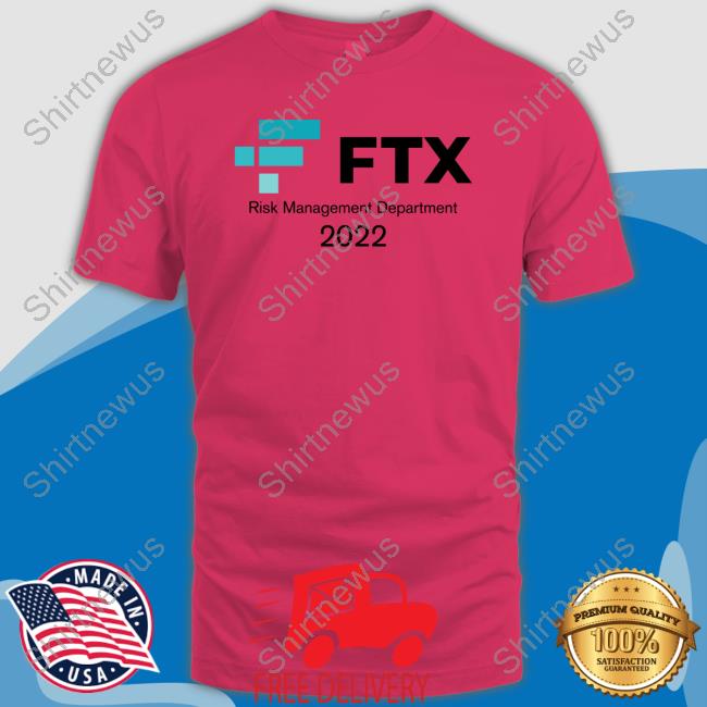 FTX Risk Management Department 2022 T Shirt