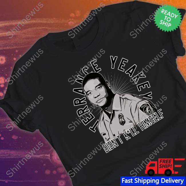 Toplobsta Merch Terrance Yeakey Didn't Kill Himself Sweatshirt
