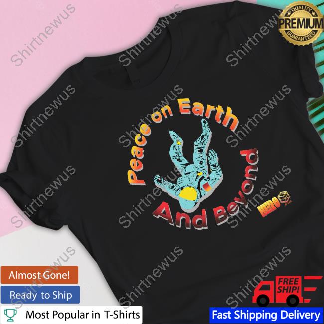 Official Peace On Earth And Beyond Shirt