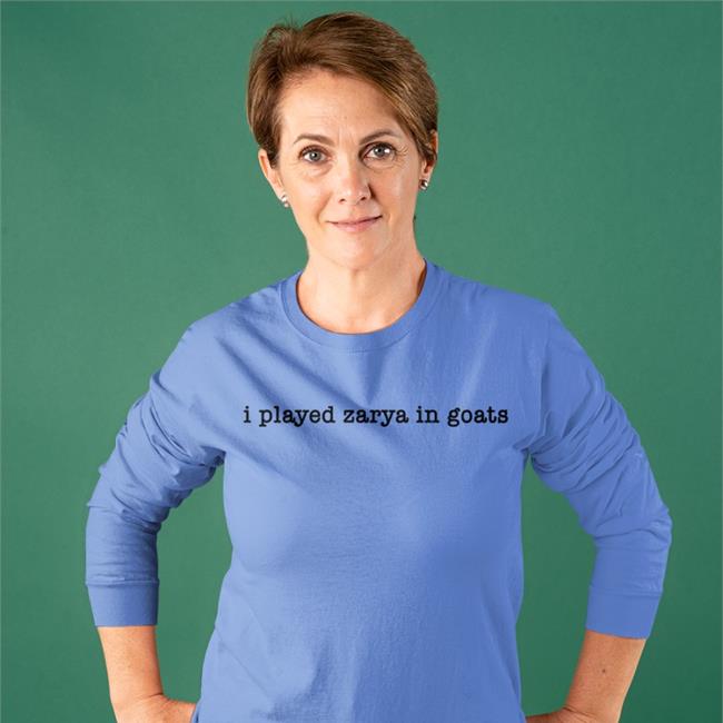 I Played Zarya In Goats Long Sleeve T Shirt Overwatch Montara