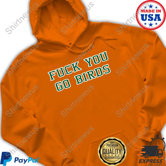 Official Philadelphia Eagles Fuck You Go Birds Shirts