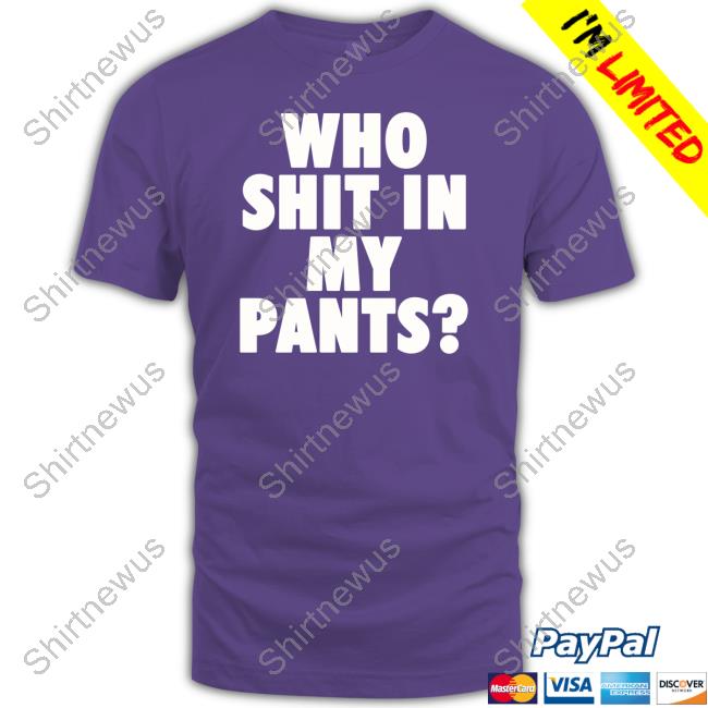 Who Shit In My Pants Sweatshirt Thrift Store Hauls What Did You Find Today