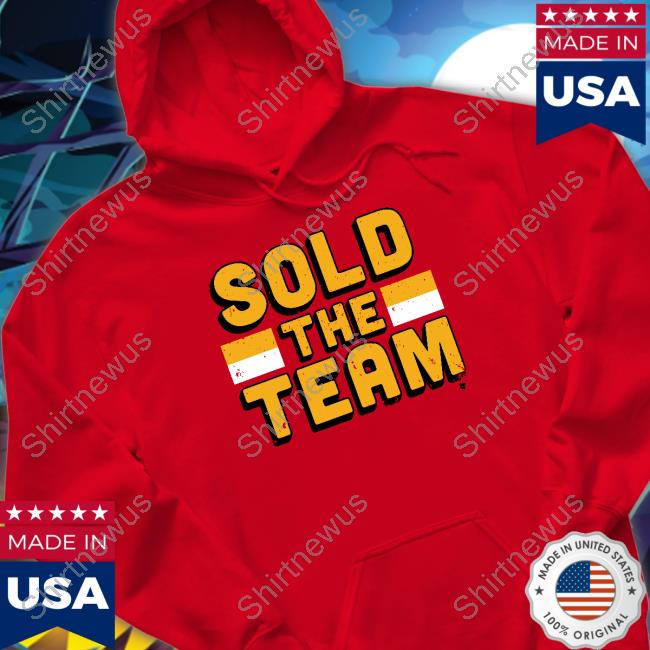 Sold The Team Long Sleeve T Shirt