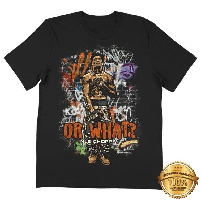 Official NLE Choppa Merch Store Shop "Or What Stairs" Shirts NLEChoppa
