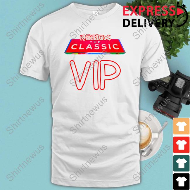 The Classic VIP Shirt New