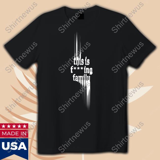 Only The Poets This Is Fcking Family Hoodie