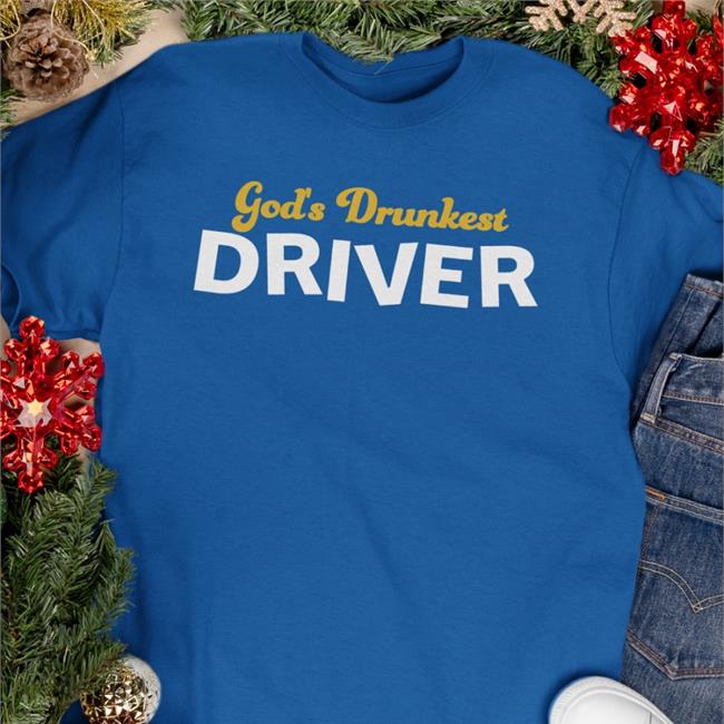 God's Drunkest Driver Tee Shirt Shitheadsteve