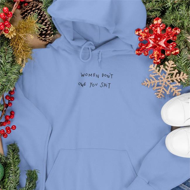 Chnge Merch Wdoys Women Don't Owe You Shit Sweatshirts Joy Taylor