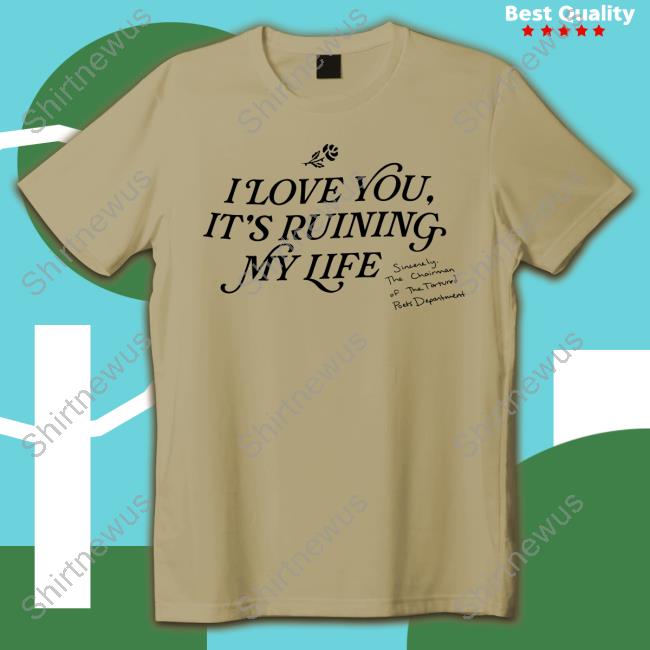 I Love You, It's Ruining My Life TPD Hoodie