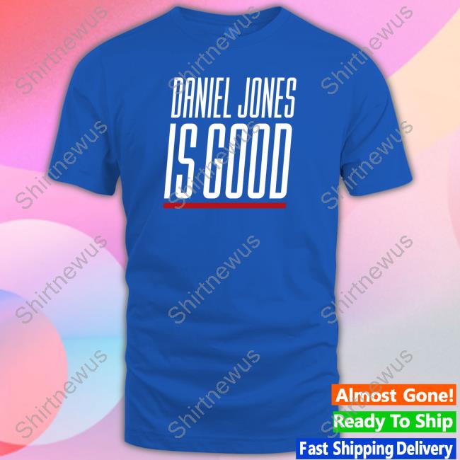 Barstool Sports Daniel Jones Is Good T Shirt
