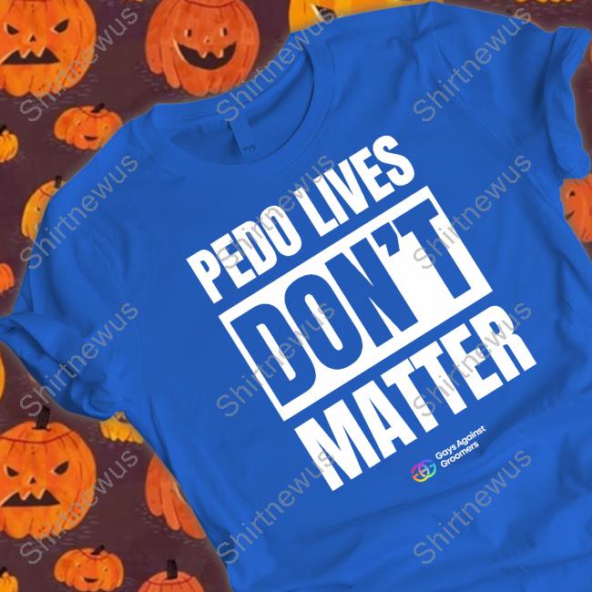 Pedo Livees Don't Matter Shirt Black