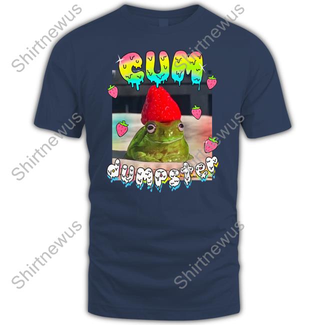 Cum Dumpster Unisex T Shirt