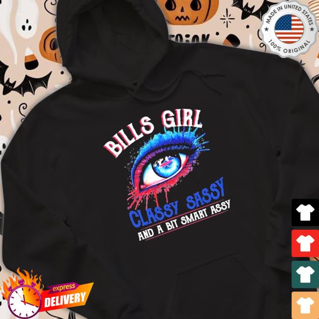 Bills Girl Classy Sassy and a bit smart Assy 2022 T-Shirt Official Bills Girl Classy Sassy and a bit smart Assy 2022 Cap