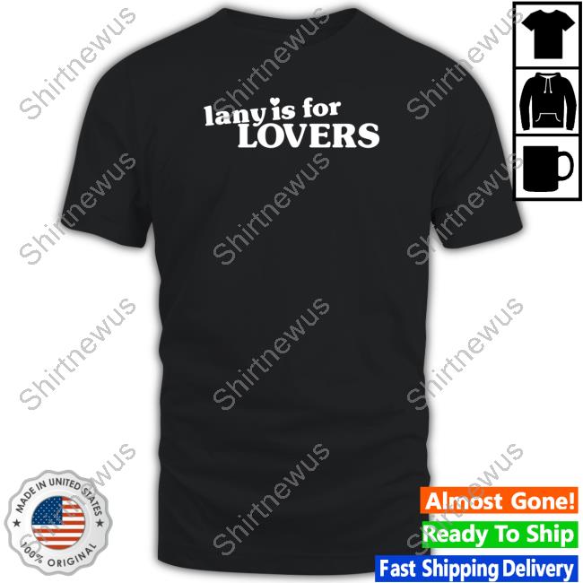 Official Lany Is For Lovers T Shirt