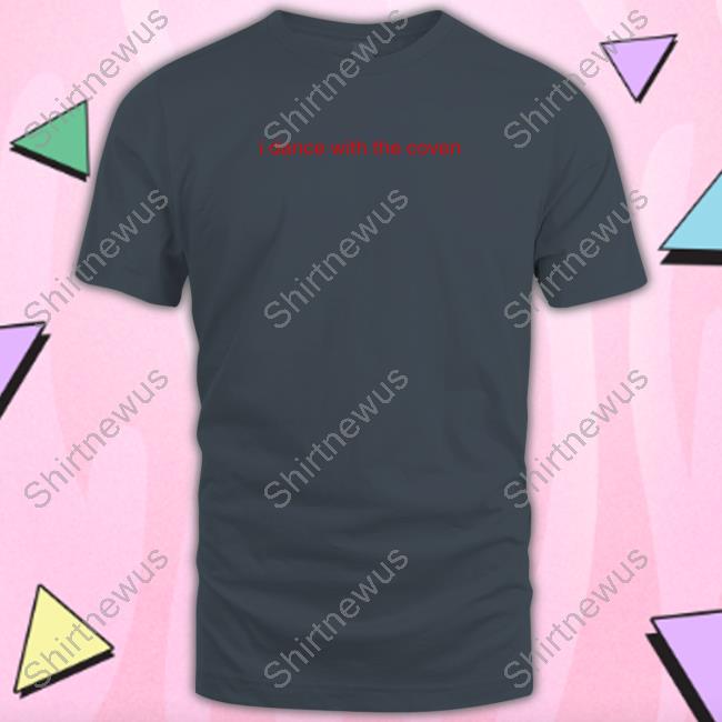 Official I Dance With The Coven Shirts