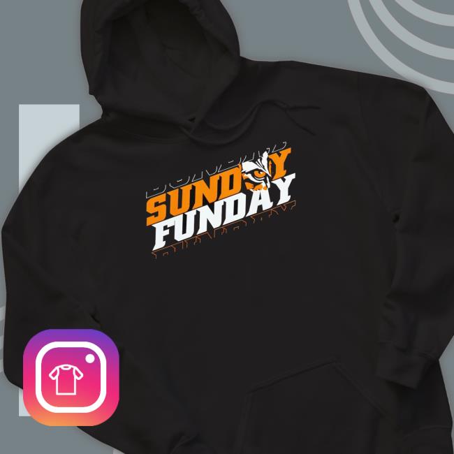 Cincinnati Bengals Sunday Funday shirt Cincinnati Bengals Sunday Funday Hooded Sweatshirt