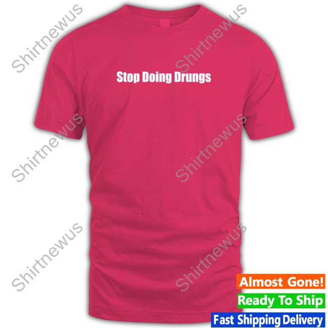 Stop Doing Drugs Hoodie