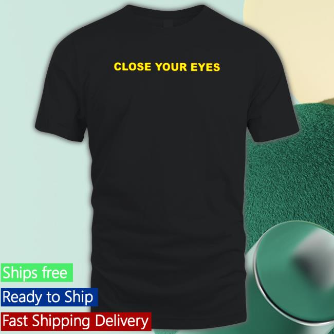 Close Your Eyes Hooded Sweatshirt