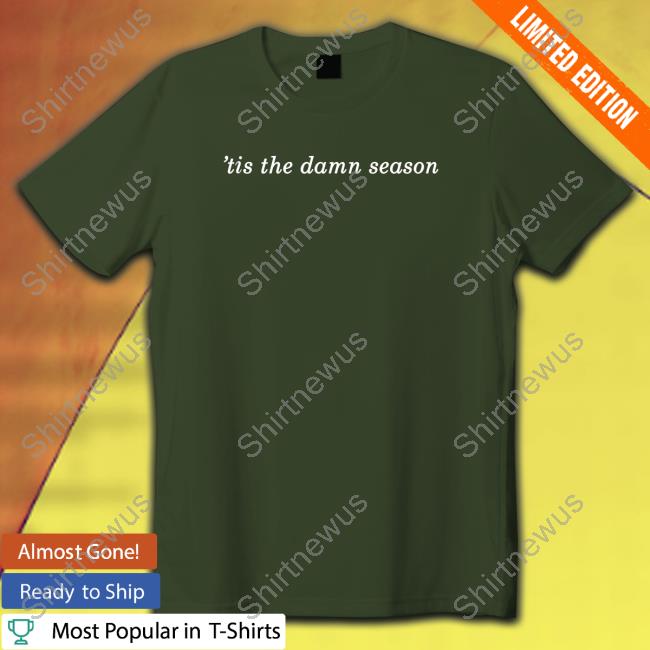 Tis The Damn Season Sweatshirt