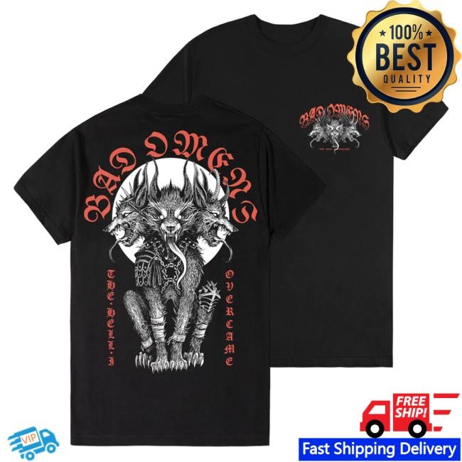 Hell I Overcame T Shirt Bad Omens - Bad Omens Store