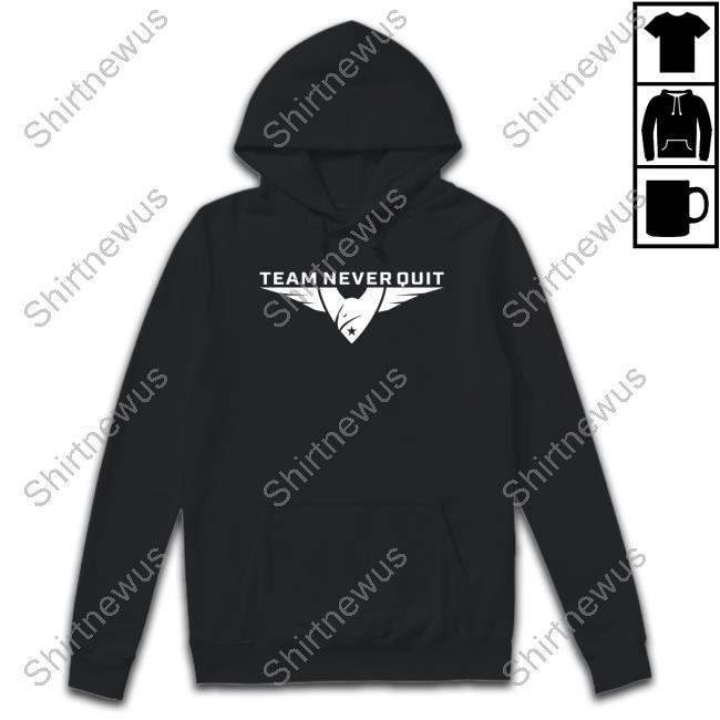 Team Never Quit Hoodie