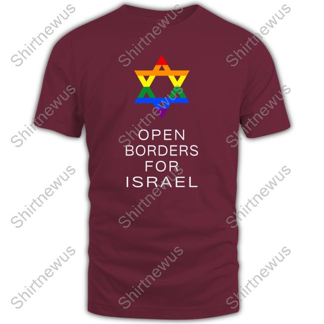 Open Borders For Israel T-Shirt