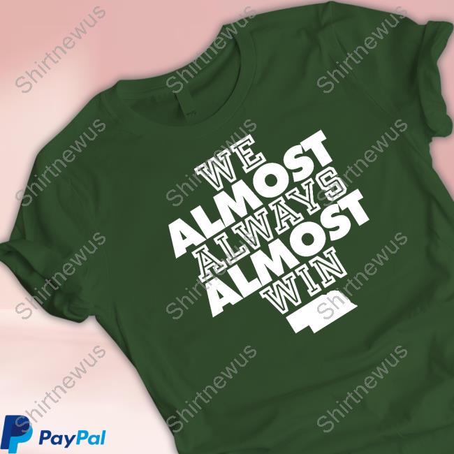 Official We Almost Always Almost Win Nebraska Shirt