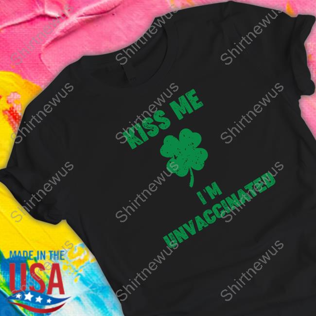 Official Kiss Me I'm Unvaccinated Hoodie