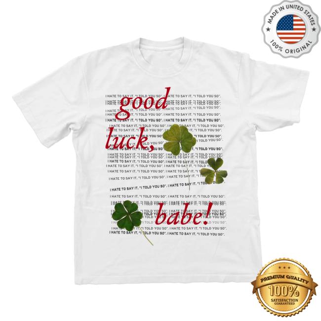 Chappell Roan Merch Good Luck, Babe! New Shirt