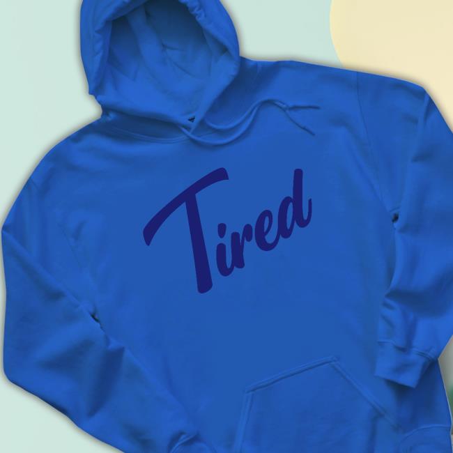 Tired T-Shirt