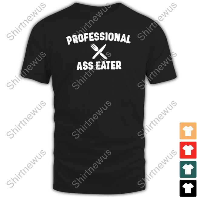 Official Professional Ass Eater Hoodie