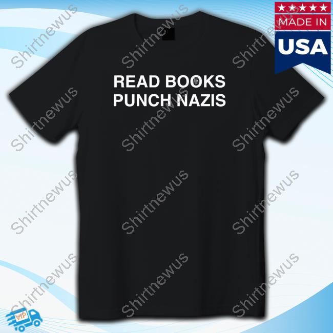 Original Read Books Punch Nazis Tee Shirt