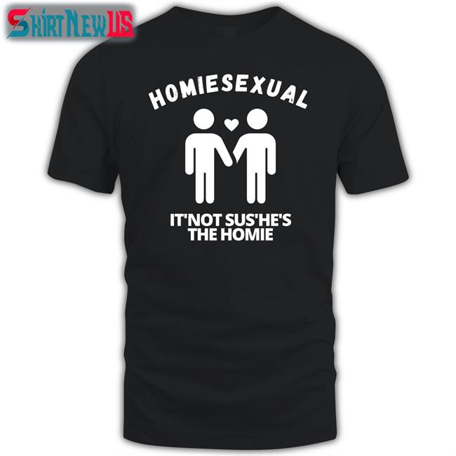 Jidion Merch Jidion Homiesexual It’s Not Sus He's The Homie Crewneck