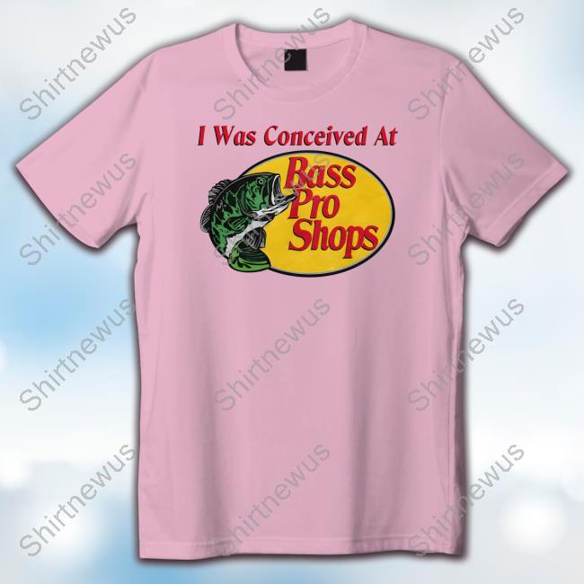 Official Shitheadsteve Merch I Was Conceived At Bass Pro Shops Tee Shirt