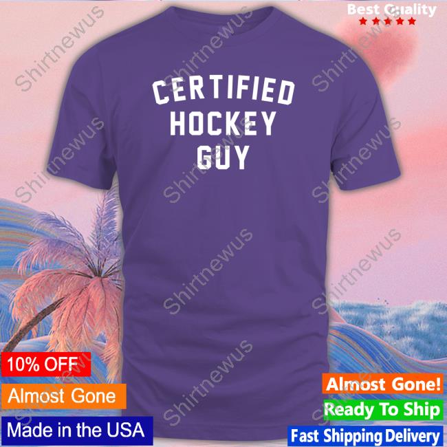 Breakingt Merch Certified Hockey Guy Shirts Certified Hockey Guy Shirt