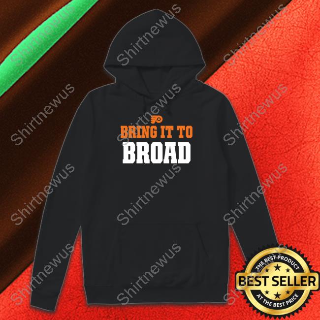 Official Philadelphia Flyers Bring It To Broad T Shirt