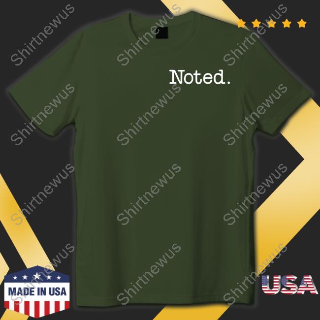 Dooley Noted Merch Noted Shirt